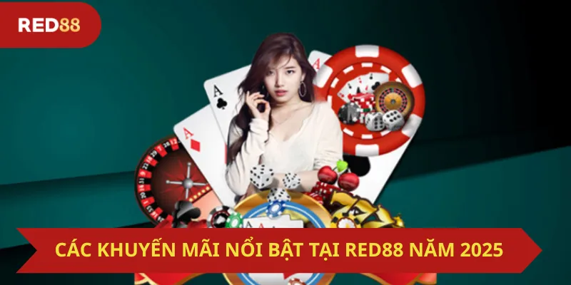 Các khuyến mãi nổi bật tại Red88 năm 2025