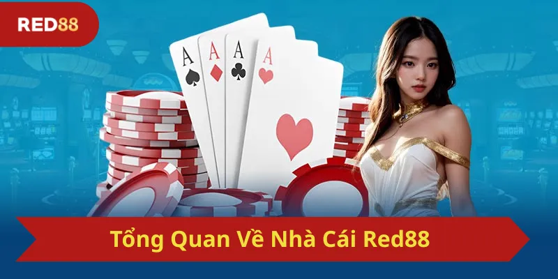 Tổng Quan Về Nhà Cái Red88 